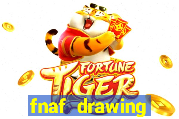 fnaf drawing cartoons 2